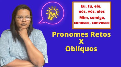 Aprenda como usar os Pronomes Pessoais do Caso Reto e Oblíquo YouTube