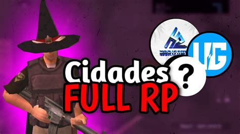 03 CIDADES FULL ROLEPLAY PARA VOCÊ JOGAR SAMP YouTube