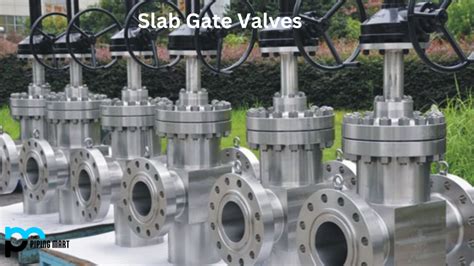 What Is Slab Gate Valve