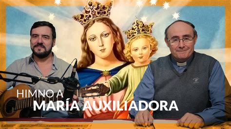 Himno A María Auxiliadora Youtube