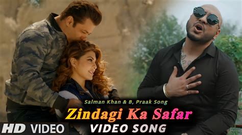 Zindagi Ka Safar Video Song Salman Khan Jacqueline Farnandez B