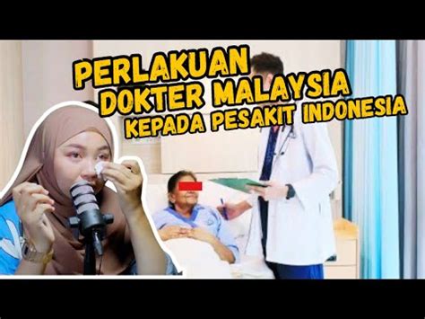 Terbongkar Perlakuan Dokter Malaysia Ke Pesakit Indonesia Medis