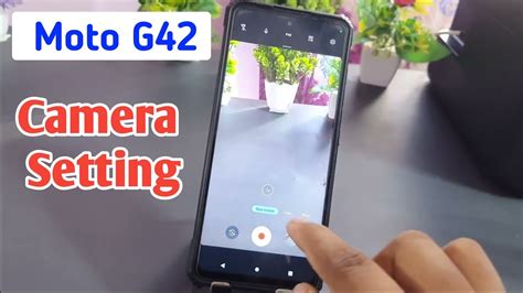 Moto G42 Camera Setting Reset Moto G42 Camera Feature And Setting