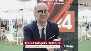 Interview avec Jean François DELCAIRE HMG FINANCE PATRIMOINE24