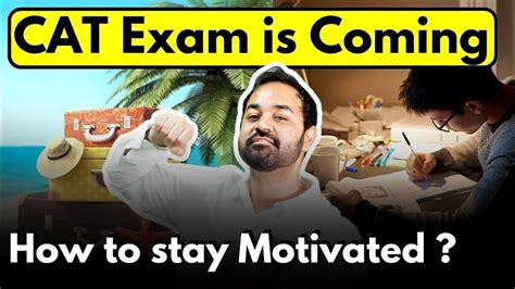 Best Motivation To Crack Cat Exam What Will Help You To Crack Iim