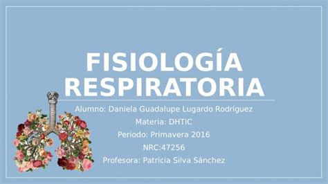 Pptx Fisiolog A Respiratoria Pptx Dhtic Dokumen Tips