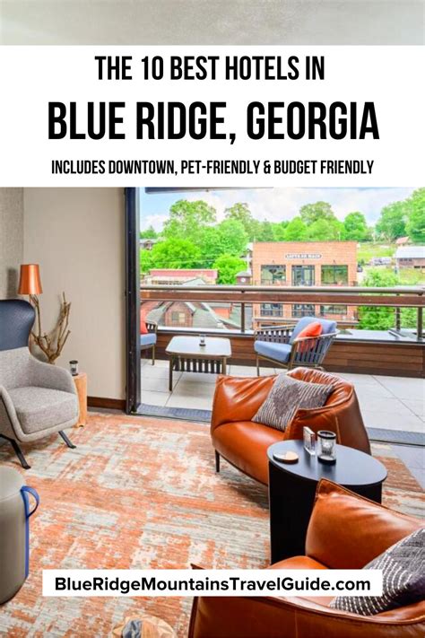 The 10 Best Blue Ridge GA Hotels (Including Pet Friendly Options)