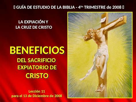 Ppt Lección 11 Para El 13 De Diciembre De 2008 Beneficios Del Sacrificio Expiatorio De