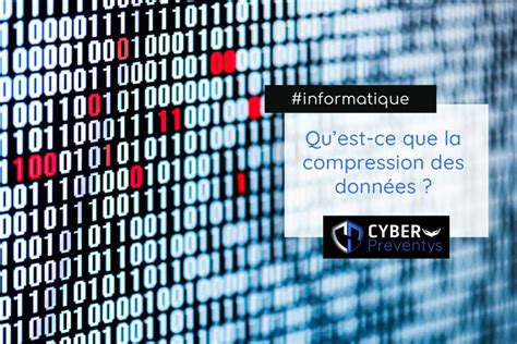 Quest ce que la compression de données Cyber preventys