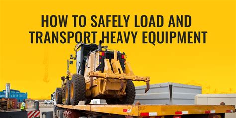 How To Load And Transport Heavy Equipment Blog