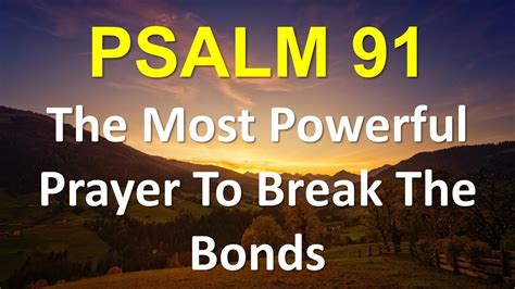 Psalm The Most Powerful Prayer To Break The Bonds Youtube