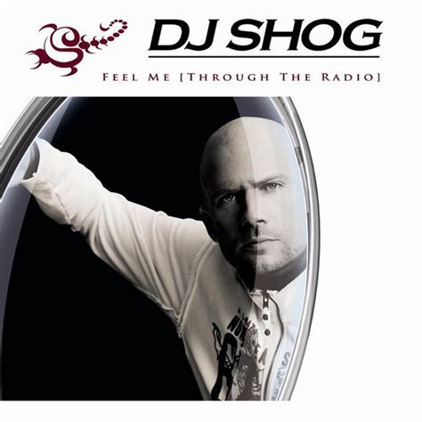 Dj Shog Feel Me Through The Radio 2008 320 Kbps File Discogs