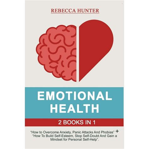 Emotional Health : 2 Books in 1: How to Overcome Anxiety, Panic Attacks ...