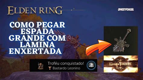 Elden Ring Como Pega Espada Grande Com LÂmina Enxertada Trophy