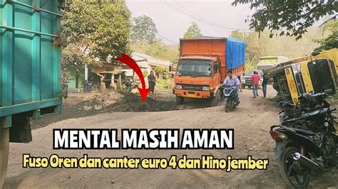 Mental Masih Aman Fuso Oren Dan Hino Jember Meskipun Canter Jadi Korban