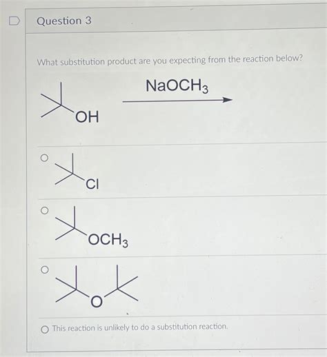 Solved Question 3What substitution product are you expecting | Chegg.com