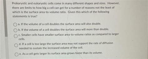 Solved Prokaryotic and eukaryotic cells come in many | Chegg.com