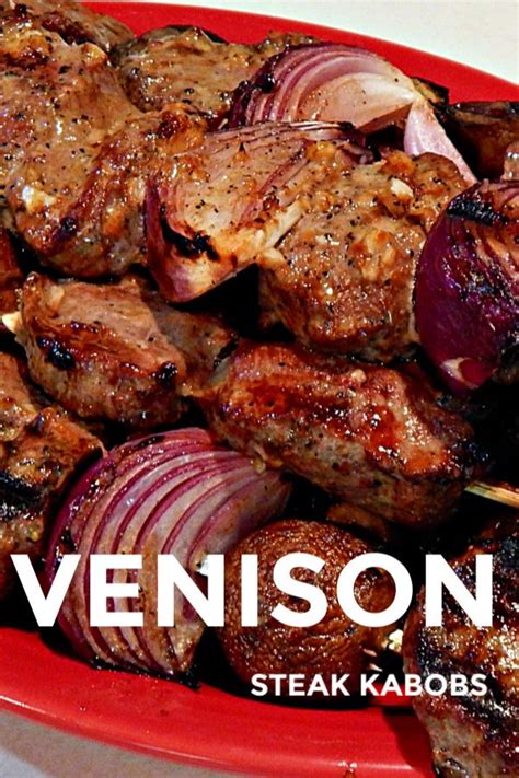 Venison Steak Kabobs You Ll Love To Grill And Serve My Humble Home