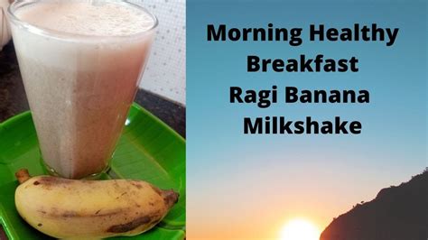 How To Make Ragi Banana Milkshake Recipe In Tamil Ragi Banana Smoothie