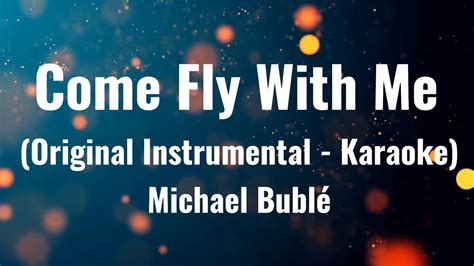 Come Fly With Me Original Instrumental Karaoke Michael Bublé