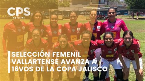 Selección femenil vallartense avanza a 16vos de la Copa Jalisco CPS