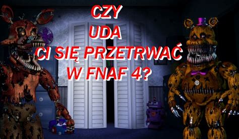 Czy Uda Ci Si Przetrwa W Fnaf Samequizy