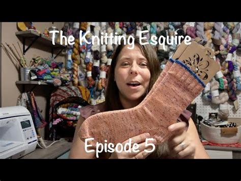 The Knitting Esquire Episode A Knitting Podcast Youtube