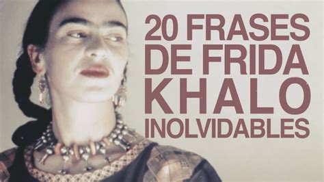 Citas Famosas De Frida Kahlo