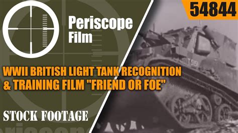 Wwii British Light Tank Recognition And Training Film Friend Or Foe