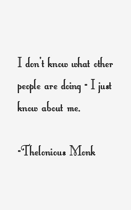 Thelonious Monk Quotes & Sayings