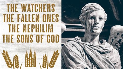 The Watchers The Fallen Ones The Nephilim The Sons Of God Youtube