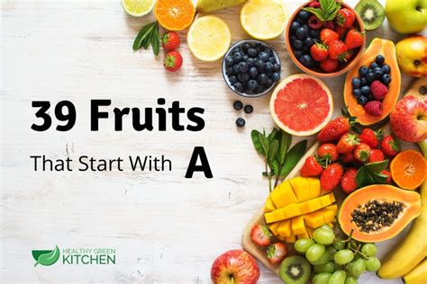 Top 13 Fruits That Start With A