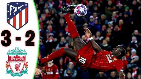 Atletico Madrid Vs Liverpool 3 2 All Goals Extended Highlights 11