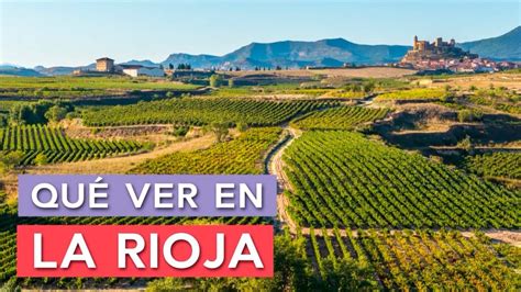 Qué Ver En La Rioja 🇪🇸 10 Lugares Imprescindibles Youtube