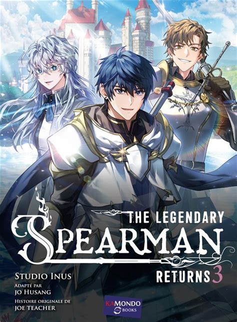 The Legendary Spearman Returns 3 Tome 3