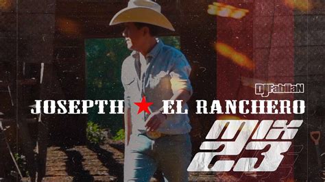 MIX 23 JOSEPTH EL RANCHERO Audio Oficial YouTube