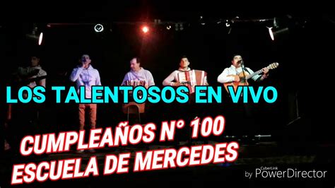 Los Talentosos Del Chamame Feliz CumpleañosN100 Esc De Mercedes