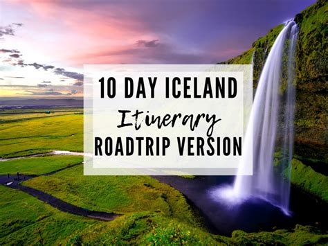 THE ULTIMATE 10 DAY ICELAND ROAD TRIP ITINERARY - Chelsey Explores