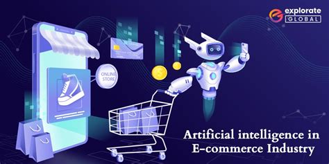 Role Of AI In The E Commerce Industry With Examples In 2023