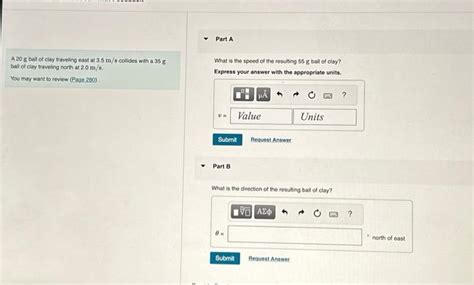 Solved A 20 G Ball Of Clay Traveling East At 3 5 M S Colldes Chegg
