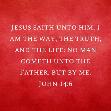 John 14 6 Jesus Saith Unto Him I Am The Way The Truth And The Life No