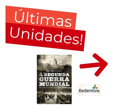 A Segunda Guerra Mundial Os 2 174 Dias Que Mudaram O Mundo