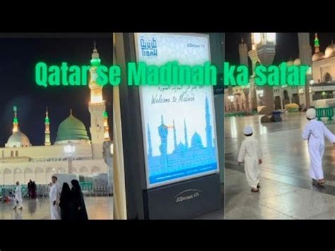 Umrah 2022 Part 1 Qatar To Madinah By Road Gumbad E Khizra Par