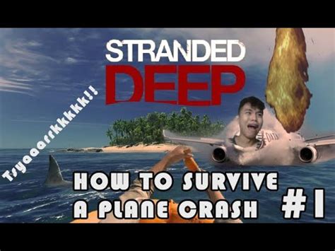 Stranded Deep How To Survive Plane Crash Youtube