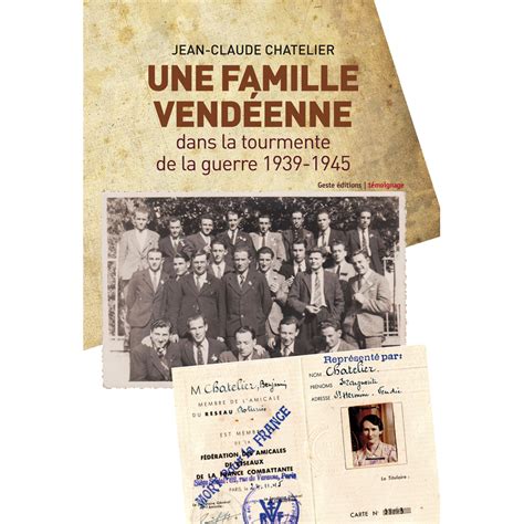 Une famille vendéenne dans la tourmente de la guerre 1939 1945