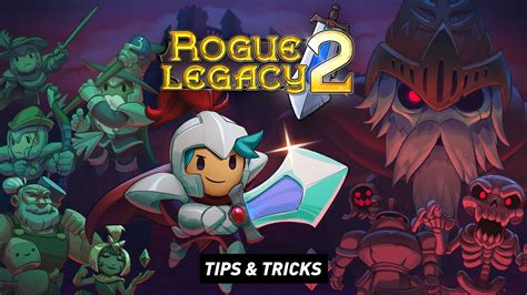 Rogue Legacy 2 Tips Spottis