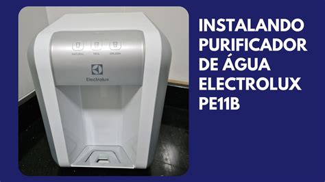 Como Instalar Purificador De Gua Electrolux Pe B Passo A Passo