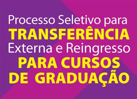 Novo Per Odo De Inscri O Para O Processo Seletivo Para Transfer Ncia