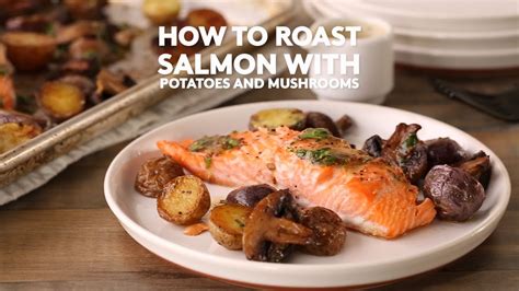 How To Roast Salmon With Mushrooms And Potatoes Extra Sharp Real Simple Youtube