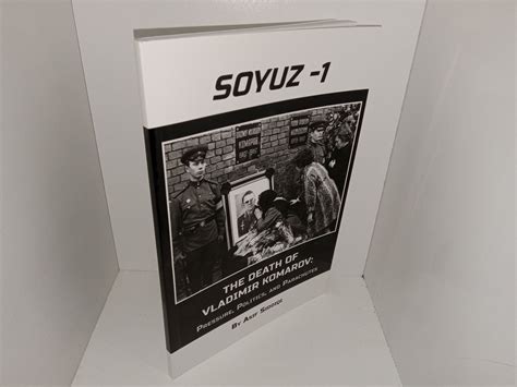 Soyuz-1: The Death of Vladimir Komarov: Pressure, Politics, and ...